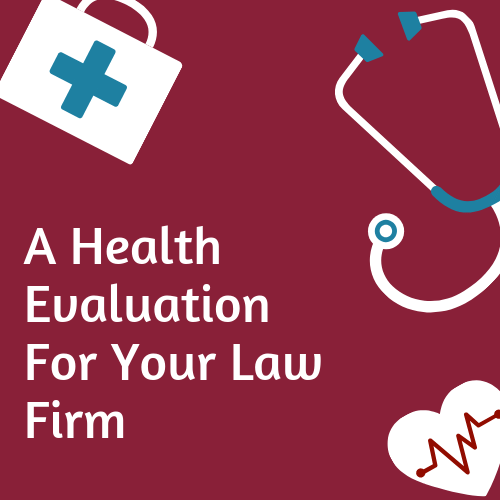 Health Evaluation For Your Law Firm