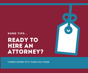 Ready to Hire an Attorney?